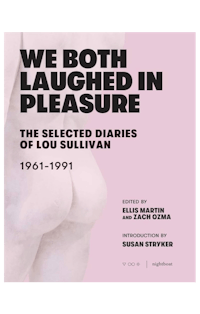 we both laughed in pleasure the selected diaries of lou sullivan