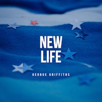 new life by george griffins