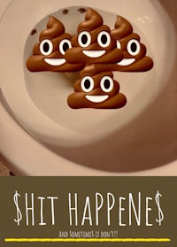 four poop faces in a toilet with the words shit happens