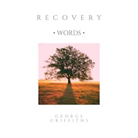 recovery words by george griffiths