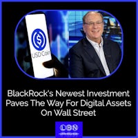 blackrock's latest investment paves the way for digital assets on wall street