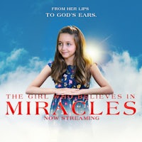 the girl believes in miracles now streaming