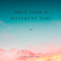 once upon a different time