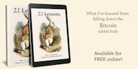 21 lessons what are you doing falling down the bitcoin rabbit hole