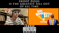 snoop dogg is the greatest seller of all time