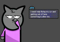 a cartoon cat saying i need help with my car and i'm getting out of it
