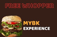 a burger with the words free whopper mybk experience