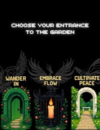 choose your entrance to the garden