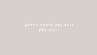 which soaps are best for you?