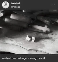 my teeth are no longer making me evil