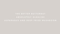 the better butternut absolutely alkaline asparagus and deep fried mushrooms