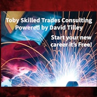 toby skilled trades consulting powered by david tilley start your career is free