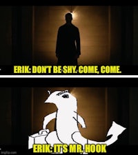 erik don't be shy come come erik it's mr hook | made w/ imgflip meme