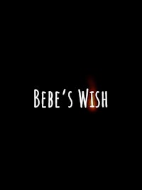 a black background with the words bebe's wish on it