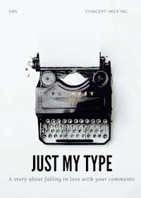 just my type - a story falling in love with your comments