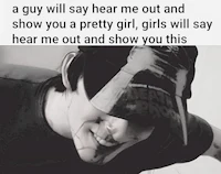 a guy will hear you out and show you a pretty girl will hear you out and show you this