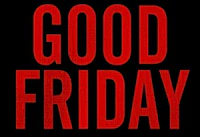 a black background with the words good friday on it