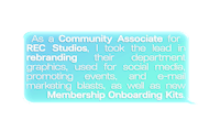 as a community associate for rec studios took the lead for rebranding