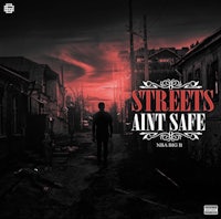 the cover of streets ain't safe