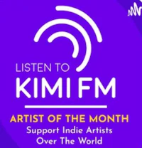 listen to kimi fm artist of the month