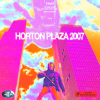 a poster for horton plaza 2007
