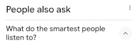 people also ask what do the smartest people listen to?