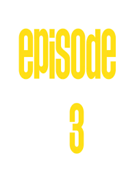 a yellow logo with the words'episode 3'