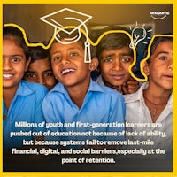 millions of youth and first generation learners pushed of education barriers