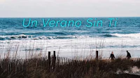 two people walking along the beach with the words un verano sin ti
