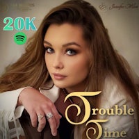 trouble time - 20k
