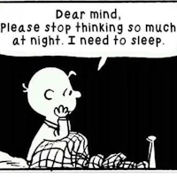 a cartoon with the words dear mind please stop thinking so at night i need to sleep
