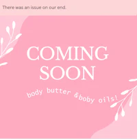 coming soon - body butter & body oils