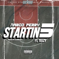 narco perry - starin 5 ft teezy