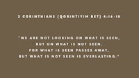 2 corinthians 1:9-10, we are not looking what is seen, but what is not seen
