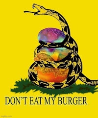 don't eat my burger