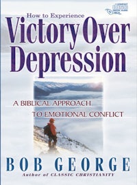 how to experience over victory depression by bob george
