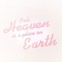 oh heaven is a place on earth