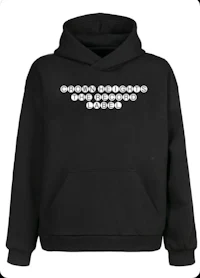 a black hoodie with a white saying on it