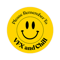 a yellow sticker with a smiley face and the words please remember to vfx and chill