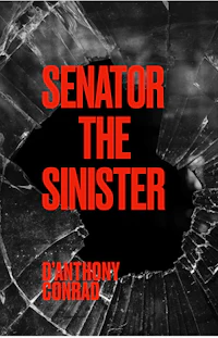 senator the sinister by dathany conrad