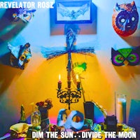 revelator rosez - dim the sun divide the moon