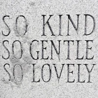 so kind so gentle so lovely