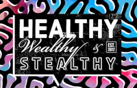 healthy, wealthy and stealthy