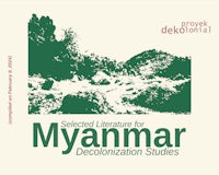 selected literature for myanmar decolonization studies