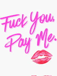 a pink lip with the words fuck you pay me