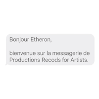 bonjour ethyron, voici une message de productions records for artists