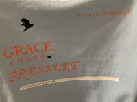 grace under pressure t-shirt