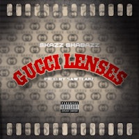 the cover of gucci lenses by skaz shabbaz
