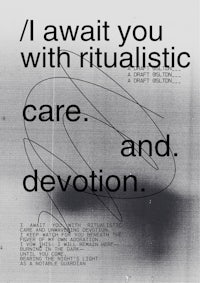 i await you with ritualistic care, and devotion