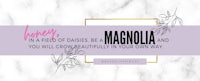 honey in a field of daisies be magnolia and you will be beautiful in your own way
